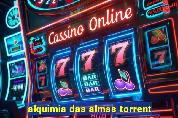 alquimia das almas torrent