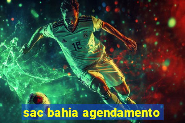 sac bahia agendamento