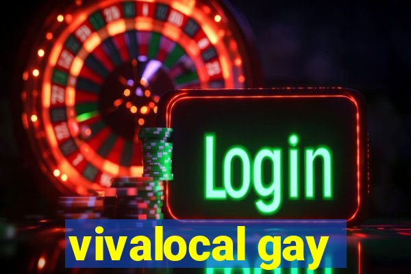 vivalocal gay