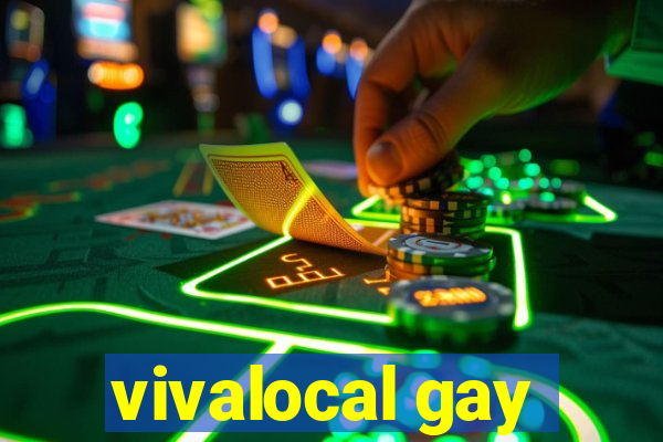 vivalocal gay