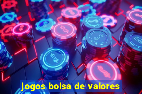 jogos bolsa de valores