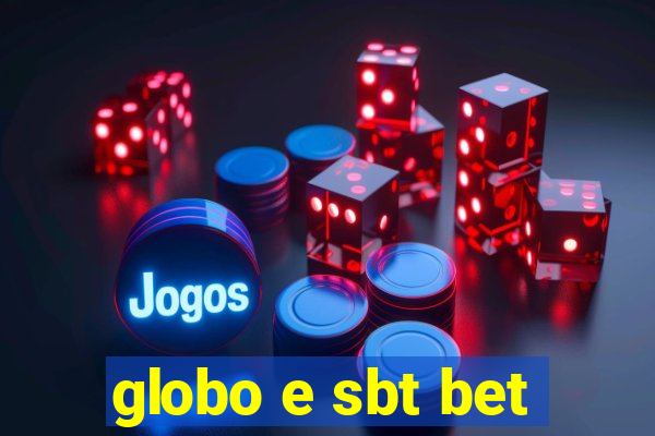 globo e sbt bet