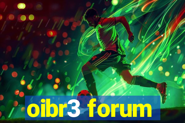 oibr3 forum