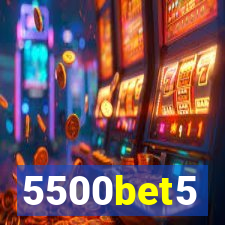 5500bet5