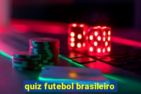 quiz futebol brasileiro