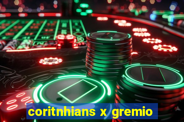 coritnhians x gremio