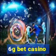 6g bet casino