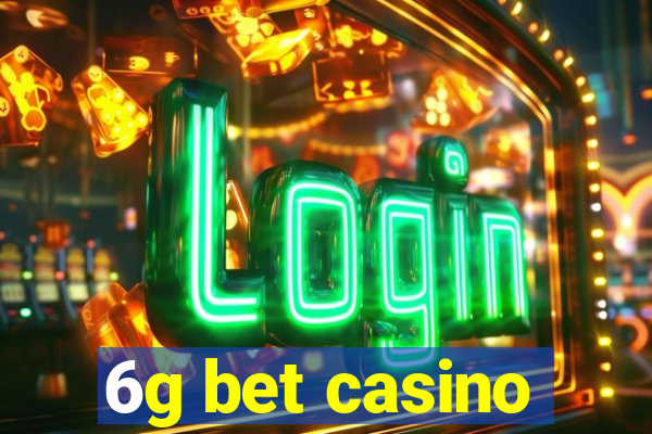 6g bet casino