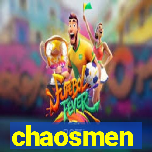 chaosmen