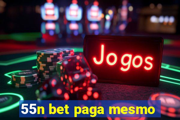 55n bet paga mesmo