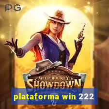 plataforma win 222