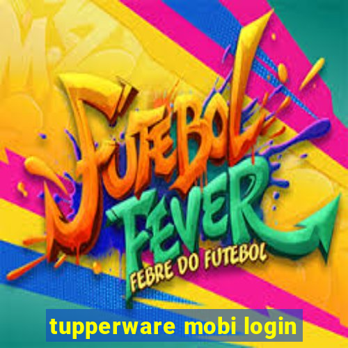 tupperware mobi login