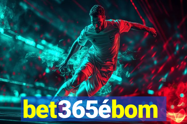 bet365ébom