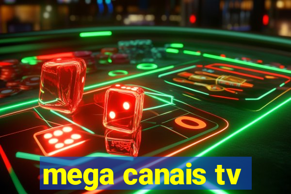 mega canais tv