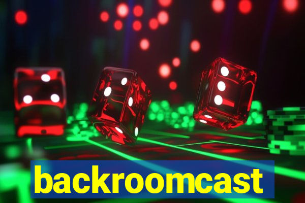 backroomcast