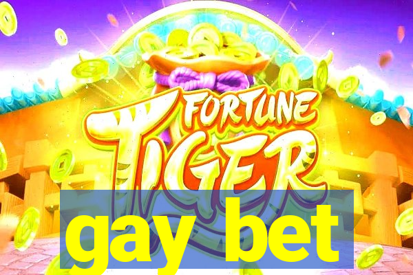 gay bet