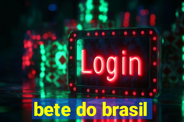 bete do brasil