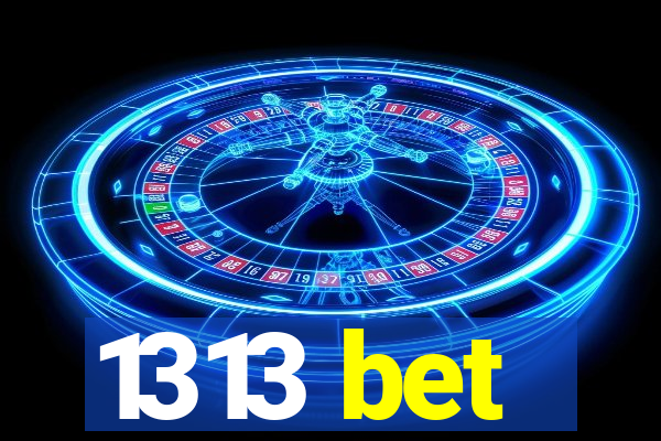 1313 bet