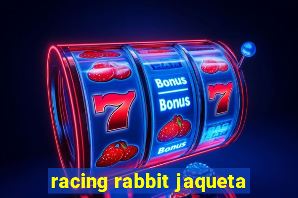 racing rabbit jaqueta