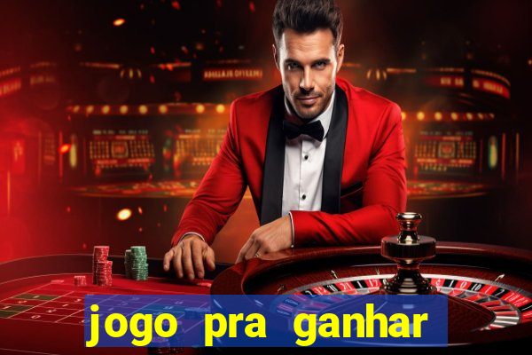 jogo pra ganhar dinheiro sem depositar