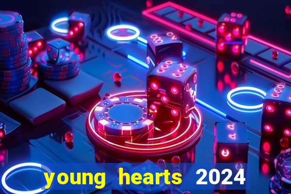 young hearts 2024 online legendado