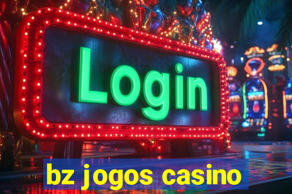 bz jogos casino