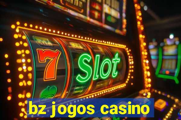 bz jogos casino