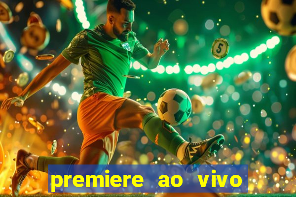 premiere ao vivo gratis fluminense