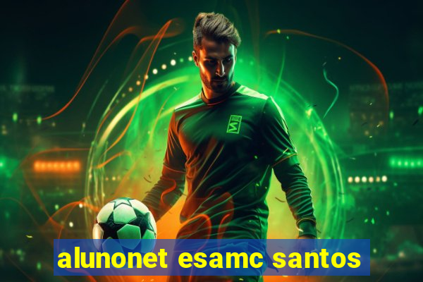 alunonet esamc santos