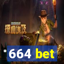 664 bet