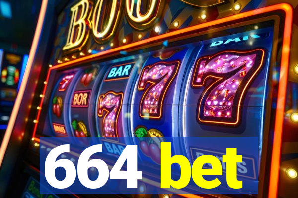 664 bet