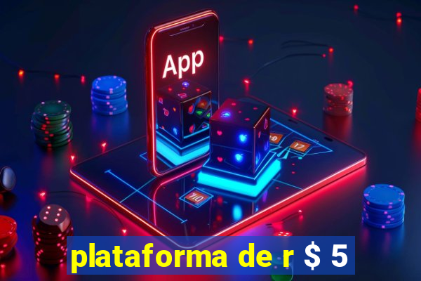 plataforma de r $ 5