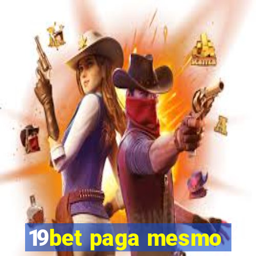 19bet paga mesmo