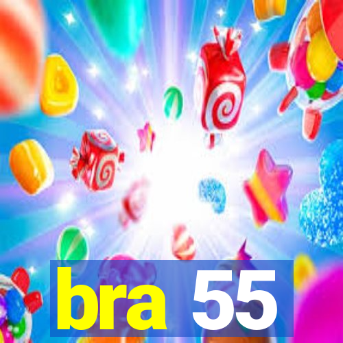 bra 55