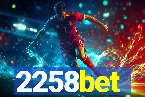 2258bet