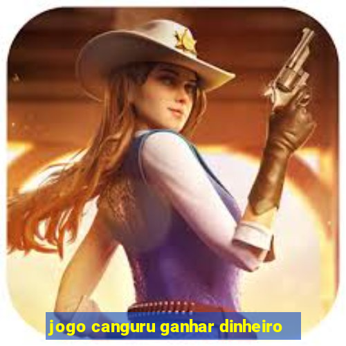 jogo canguru ganhar dinheiro