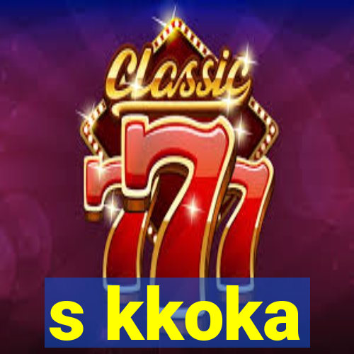 s kkoka