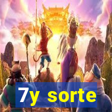 7y sorte