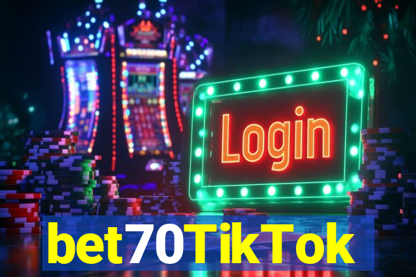 bet70TikTok