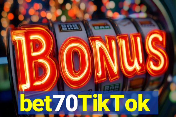 bet70TikTok