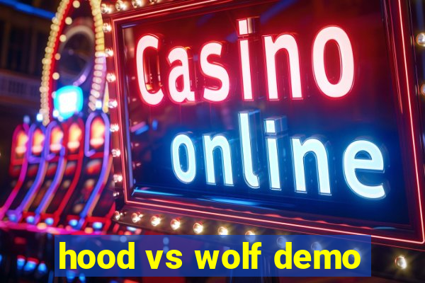 hood vs wolf demo