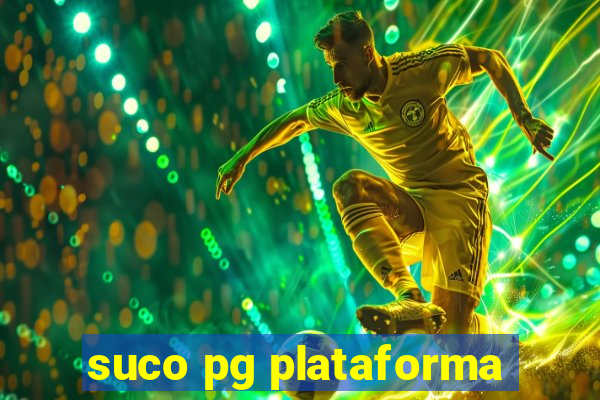 suco pg plataforma