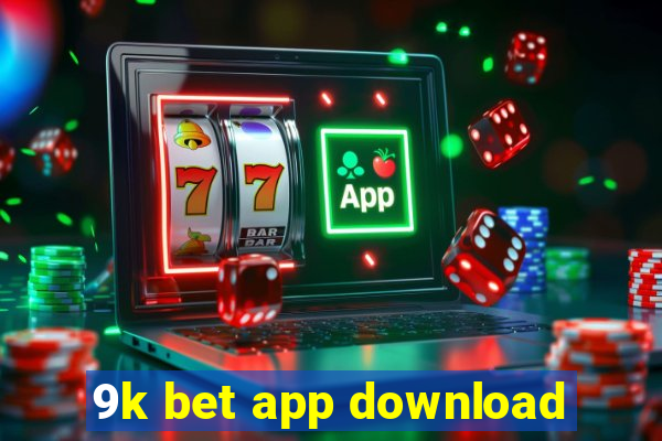 9k bet app download