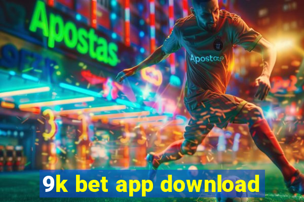 9k bet app download