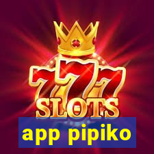 app pipiko