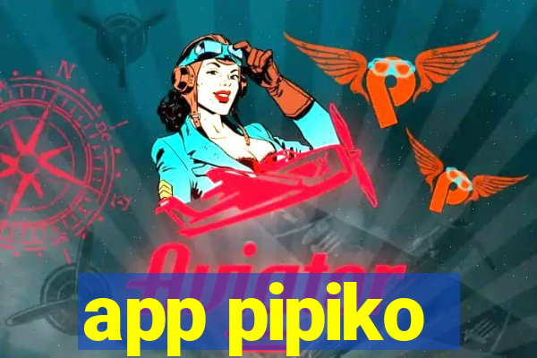 app pipiko