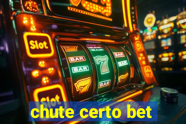 chute certo bet