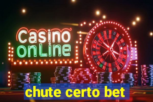 chute certo bet