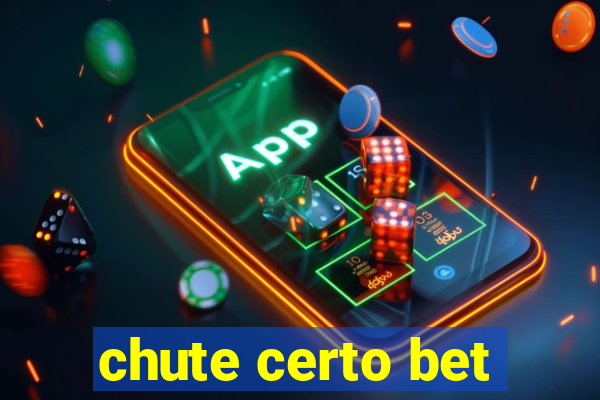 chute certo bet