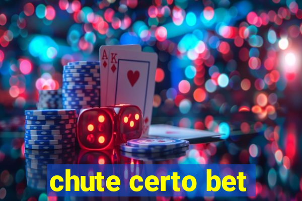 chute certo bet